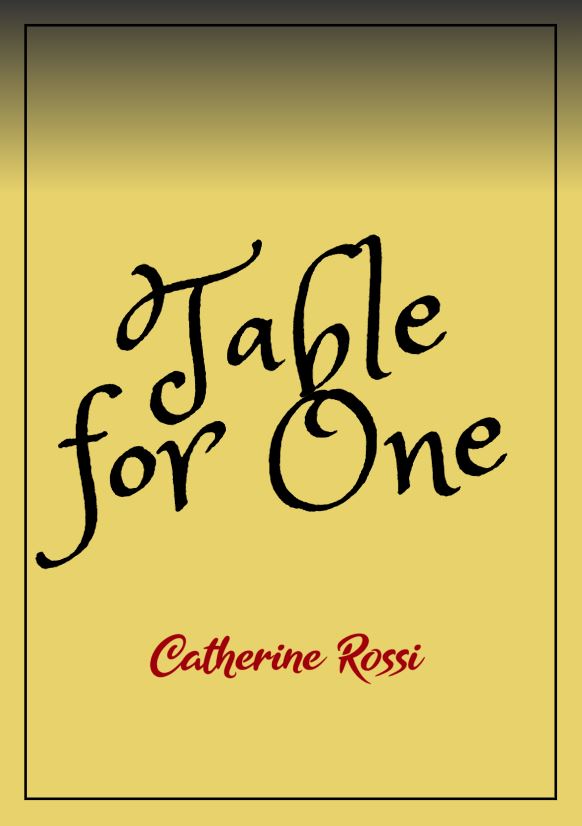 prototype cover for the book Table for One by Catherine Rossi